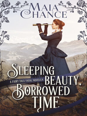 cover image of Sleeping Beauty, Borrowed Time: a Fairy Tale Fatal Novella